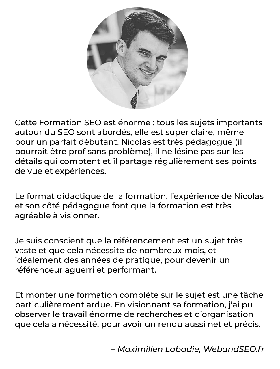 Lire l'avis complet sur le site de Maximilien Labadie, WebandSEO.fr... Formation SEO : l'avis de Maximilien Labadie