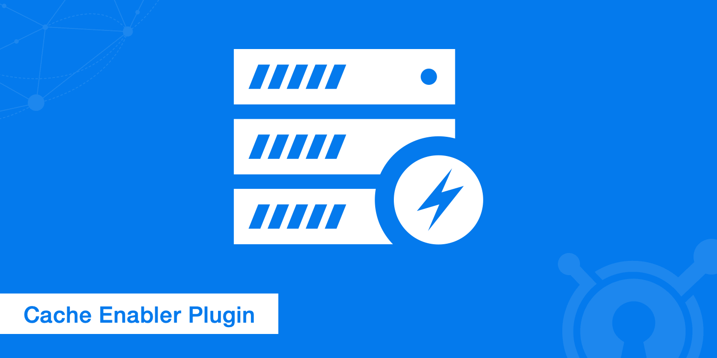 Meilleur plugin de cache gratuit : Cacher Enabler by KeyCDN ?